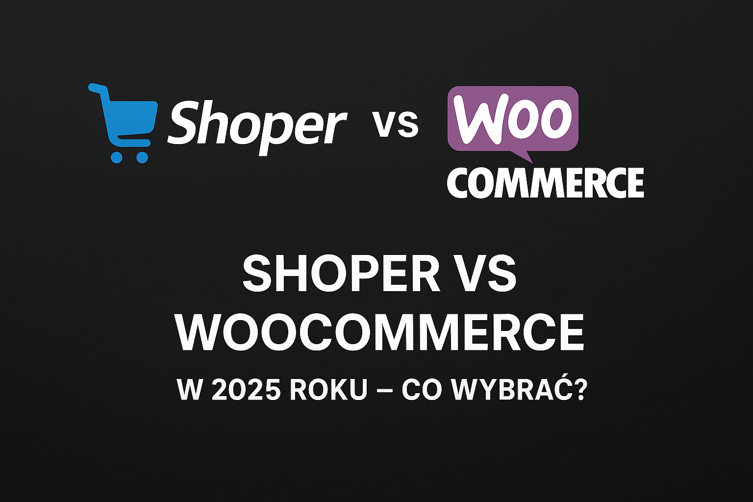 Shoper vs WooCommerce w 2025 roku – co wybrać?